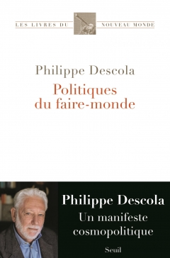 Descola - Politiques du faire-monde.jpg